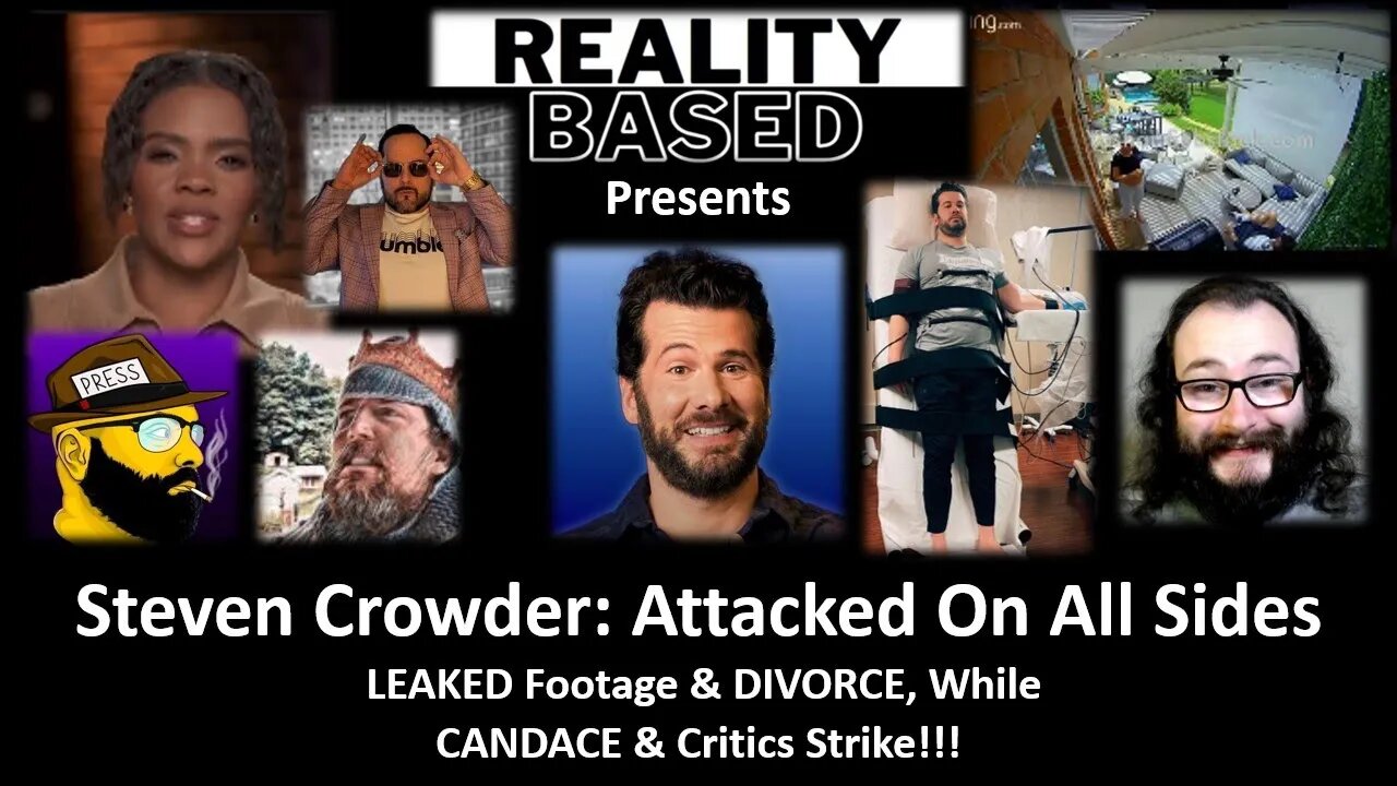 Steven Crowder: Attacked On All Sides; LEAKED Footage & DIVORCE, while CANDACE & Critics Strike