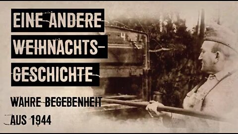 Eine andere Weihnachtsgeschichte wahre Begebenheit aus 1944
