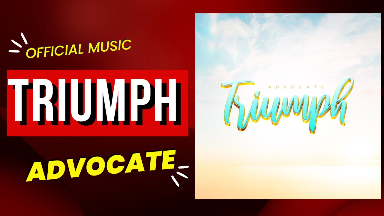 Triumph I Official Music I Advocate