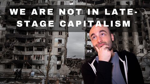 We Are Not In Late Stage Capitalism