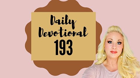 Daily devotional episode 193, blessed beyond measure