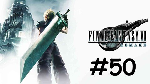 Let's Play Final Fantasy 7 Remake - Part 50