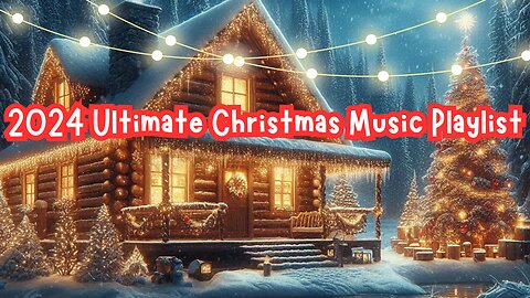 🎄 2024 Ultimate Christmas Music Playlist 🎶 2.5 Hours of Classic Holiday Songs & Jazz Carols