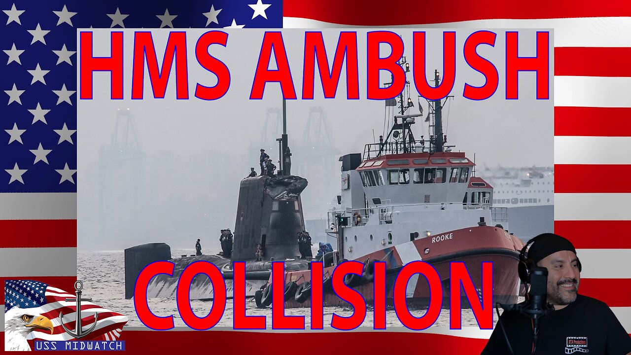 HMS AMBUSH, THE 2016 COLLISION WITH A MERCHANT VESSEL : USS MIDWATCH