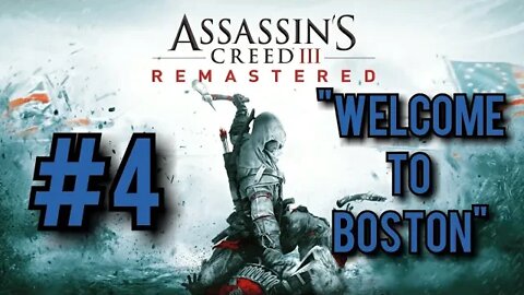 Assassin's Creed 3 Remastered Walkthrough - "Welcome to Boston"