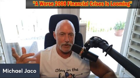 Michael Jaco Situation Update June 28: "A Worse 2008 Financial Crises Is Looming"