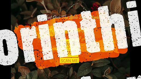 "What Does The Bible Say?" Series - Topic: Fruit of The Spirit, Part 9: 1 Corinthians 13