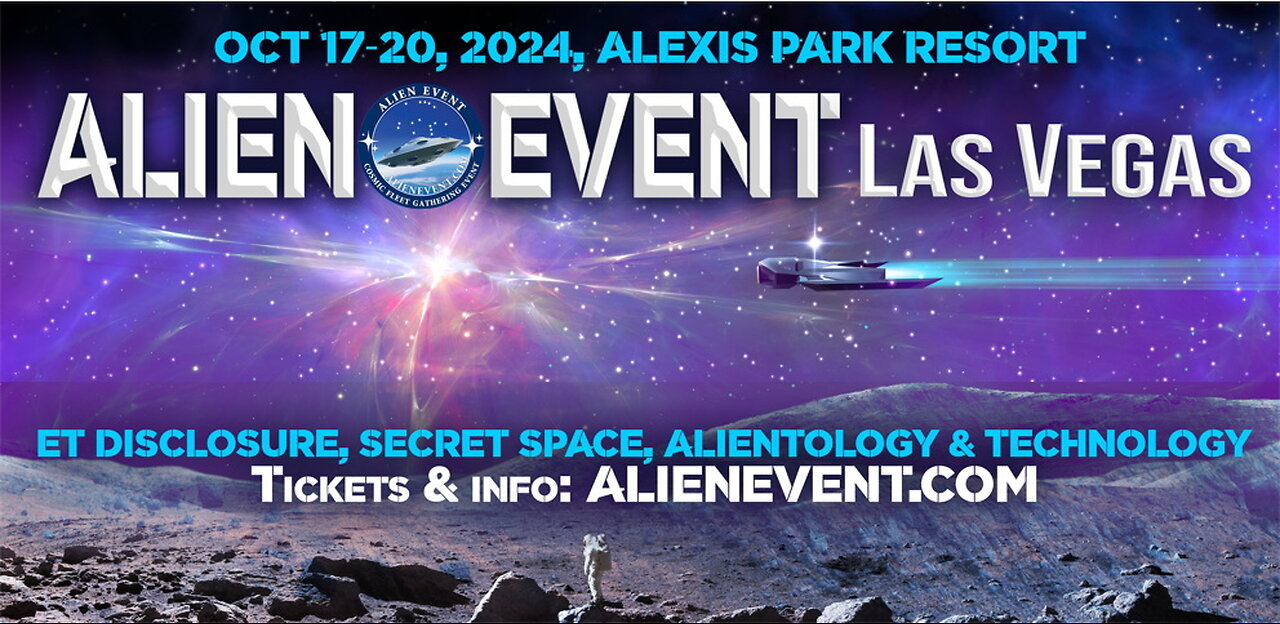 ALIEN EVENT COSMIC COMMAND SPEAKERS INTRO, OCT 17-20, 2024, ALIENEVENT.COM