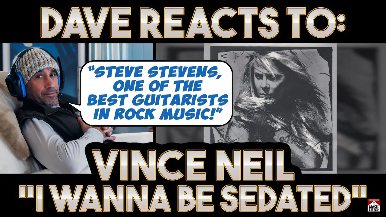 Dave's Reaction: Vince Neil — I Wanna Be Sedated