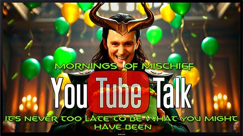 YouTube Talk - It's never too late to be what you might have been