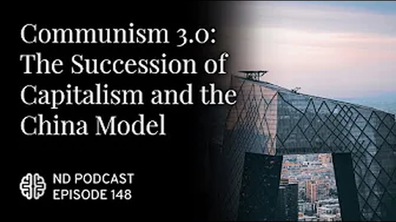 Communism 3.0: The Succession of Capitalism and the China Model Dr. James Lindsay 9-17-2024