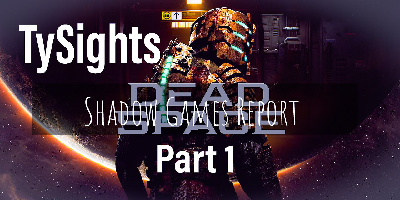 Dead Pace / #DeadSpace #RemakeRedux - Part 1 #TySights #SGR 10/27/24 9:30pm-CST