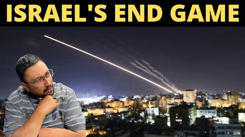 WHAT is ISRAEL’S END GAME???