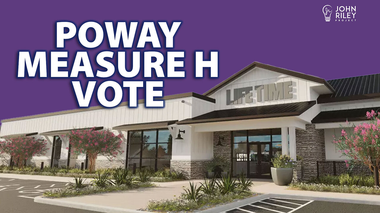 Poway Measure H - Life Time Fitness at The Farm. Should voters be able over rule property rights?