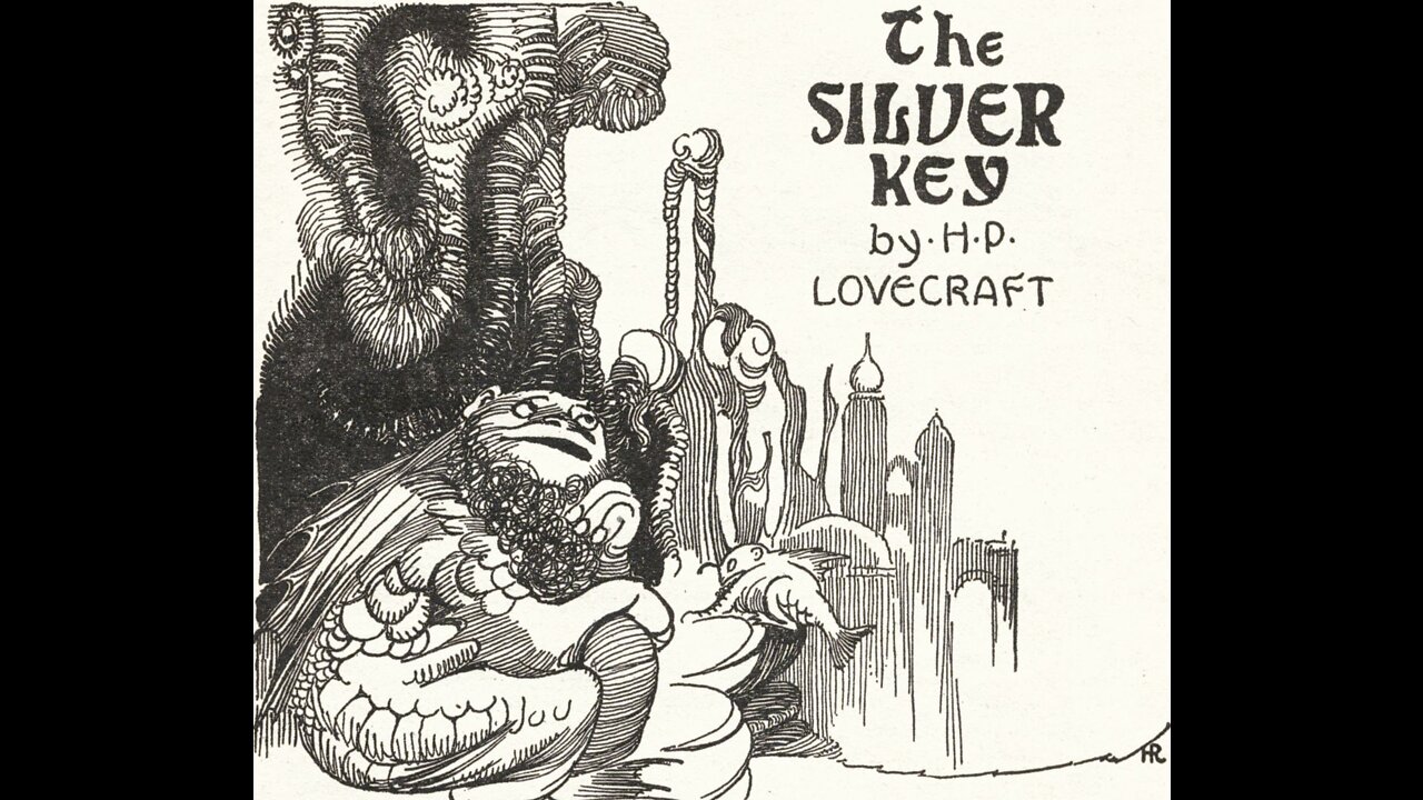 "The Silver Key" by H.P. Lovecraft