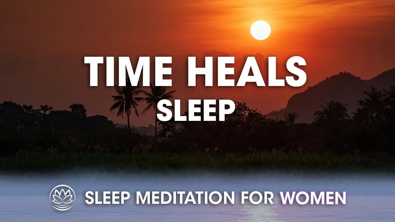 Time Heals // Sleep Meditation for Women