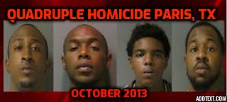 QUADRUPLE HOMICIDE PARIS, TEXAS OCT 2013