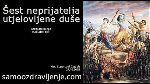 Šest neprijatelja utjelovljene duše - Kristijan Kolega (Kakudmi das) 2015.