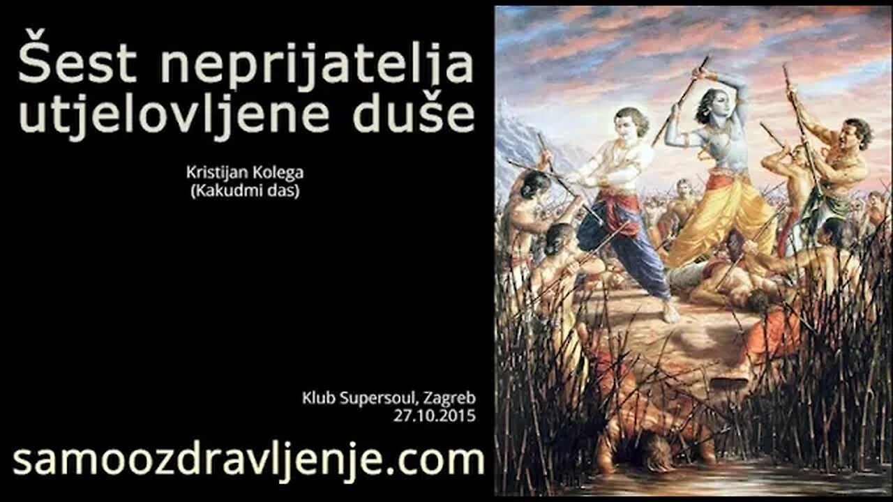 Šest neprijatelja utjelovljene duše - Kristijan Kolega (Kakudmi das) 2015.