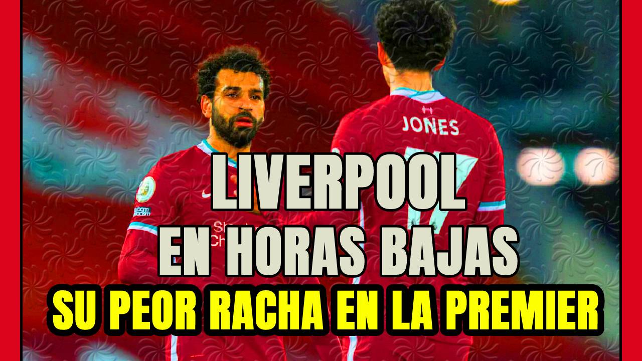 LIVERPOOL en CRISIS de juego y resultados y JURGEN KLOPP lanza un mensaje muy poco AMBICIOSO!