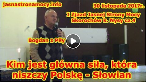 Kim jest główna siła, która niszczy Polskę - Słowian! Cz.4 I Zlot JSM