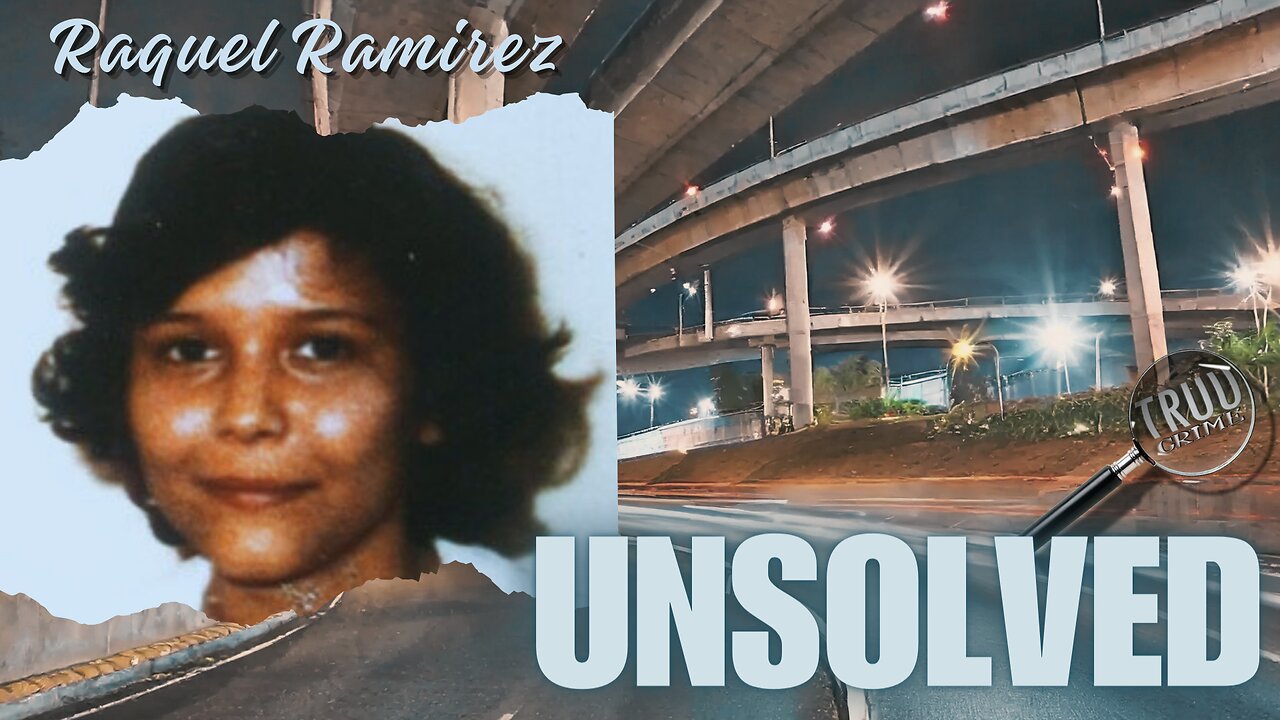 The Unsolved Murder of Raquel Ramirez: 2 Tips That Could Crack The Case