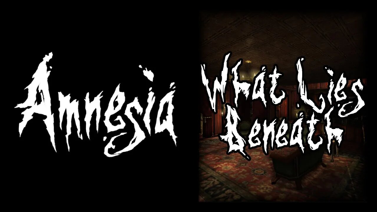 Amnesia: What Lies Beneath