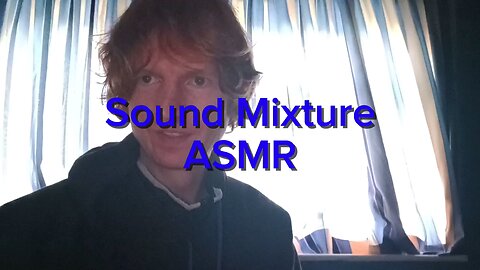 Sound Mixture ASMR