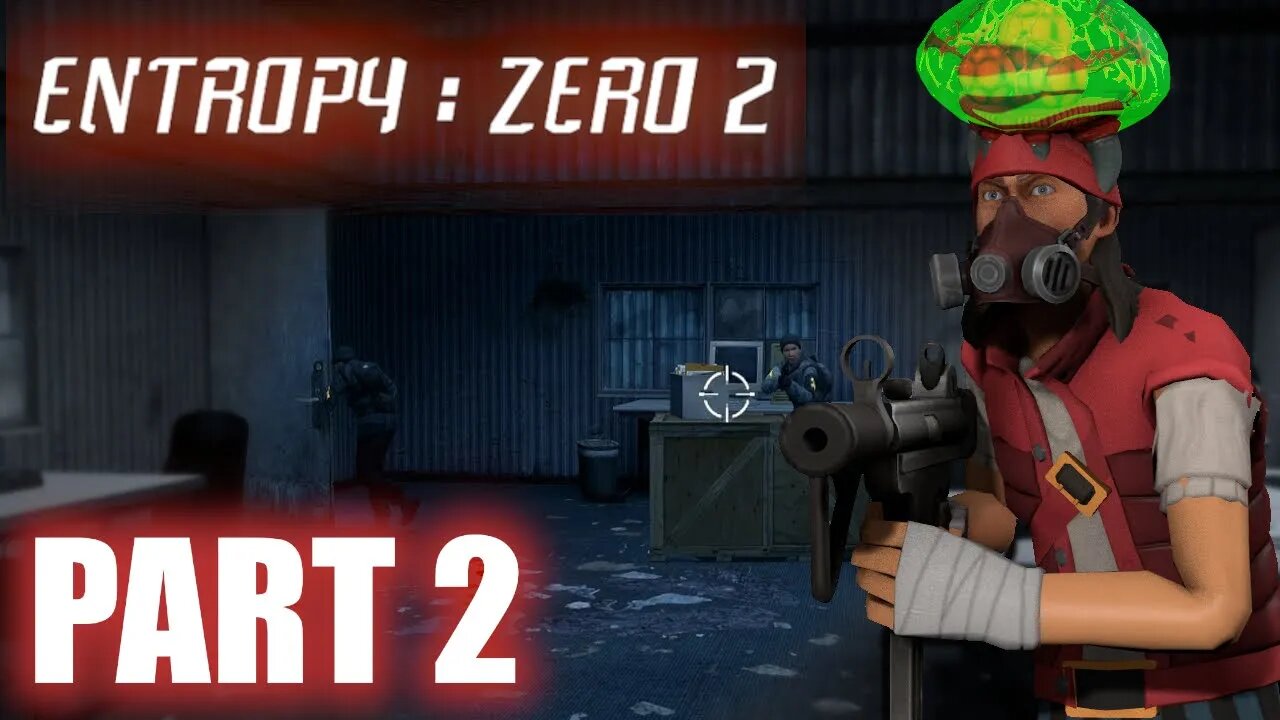 🎮 Let's Play 🎮 Entropy Zero 2 Part 2 - Rebellion Incoming? Don't Touch The Sides!