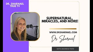 Supernatural, Miracles, and More with Dr. Sharnael and Andrew Fritz