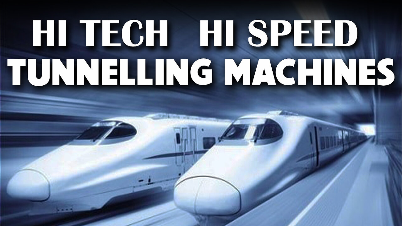 Hi Tech Hi Speed Tunnelling Machines 11/14/2023
