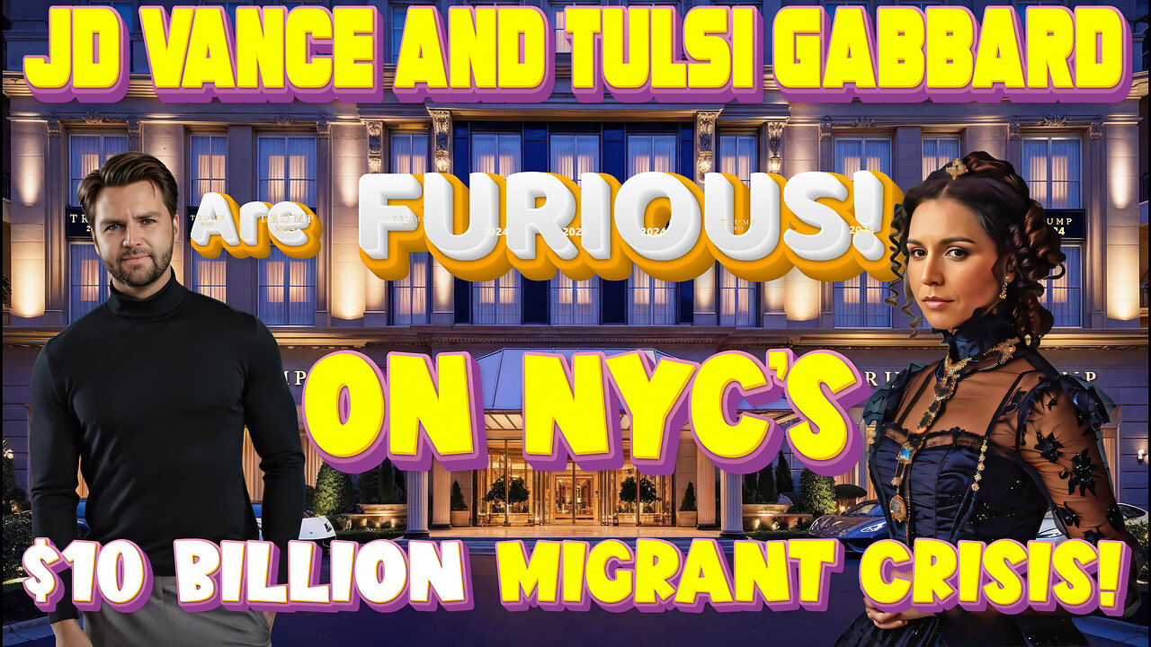 JD Vance and Tulsi Gabbard Furious On NYC’s $10 Billion Migrant Crisis!