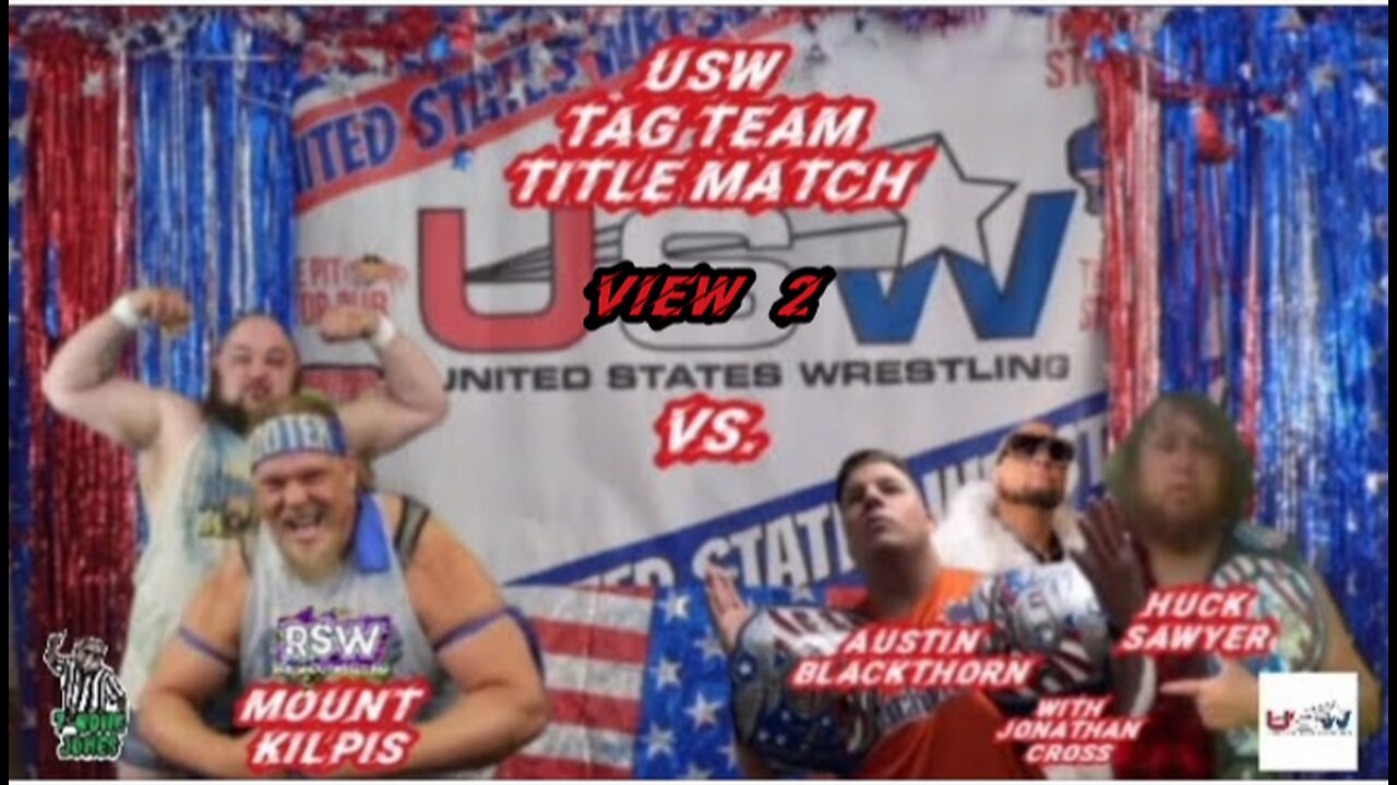 USW TAG TEAM TITLE MATCH!!! MOUNT KILPIS vs. AUSTIN BLACKTHORN & HUCK SAWYER!!!