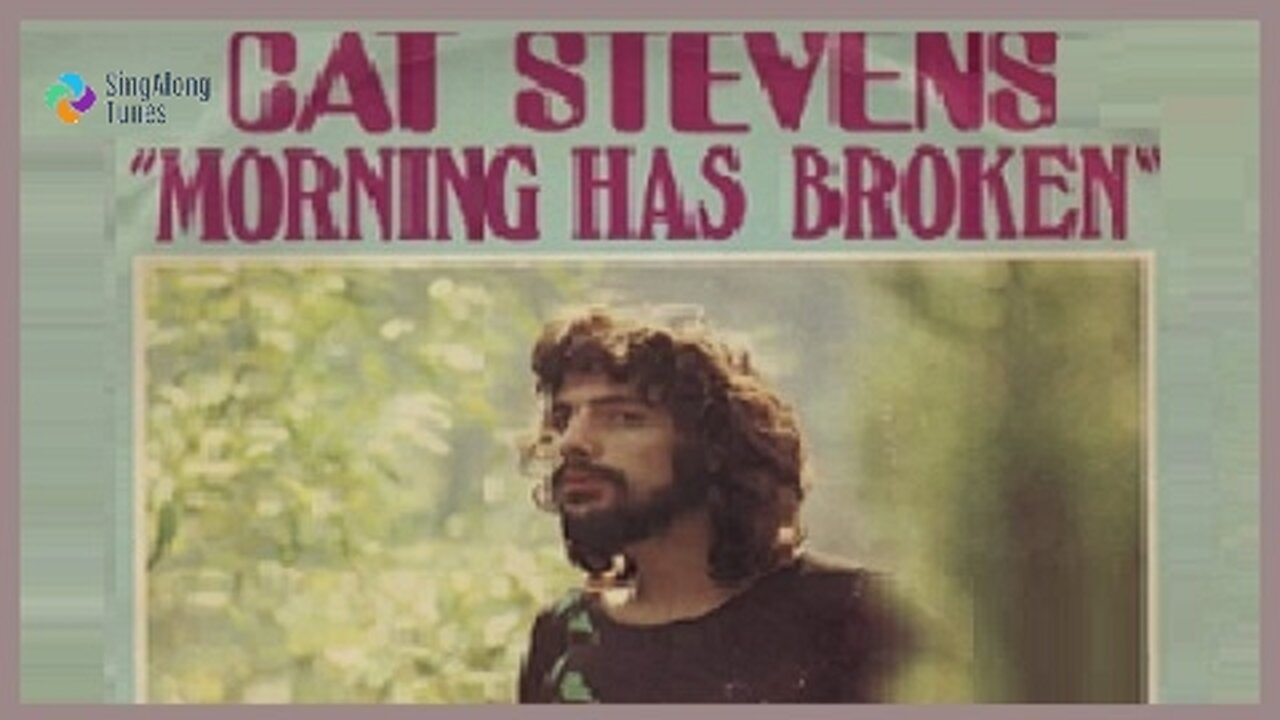 Cat Stevens - "Morning Has Broken" with Lyrics