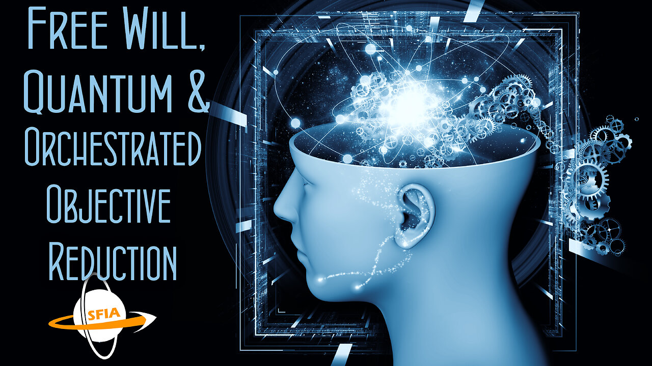 Free Will, Quantum & Orchestrated Objective Reduction