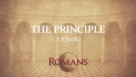 The Principle of Faith: Romans 3:27-31