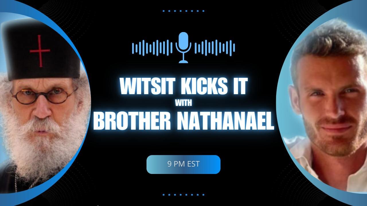 Witsit Kicks It w/ Brother Nathanael