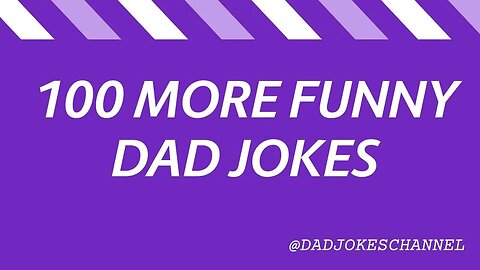 100 More Funny Short DAD JOKES - Big compilation!