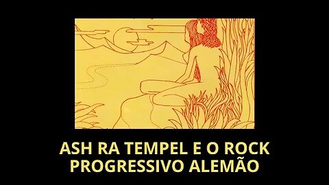 ASH RA TEMPEL E O ROCK PROGRESSIVO ALEMÃO