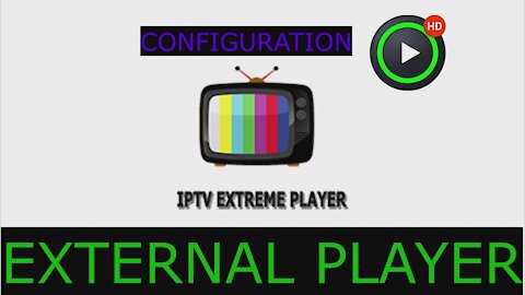 IPTV EXTREME PLAYER CONFIGURATION ADDING EXTERNAL PLAYER | XPLAYER