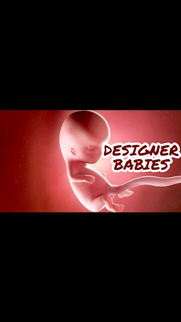 Designer Babies and Super Humans