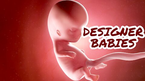 Designer Babies and Super Humans