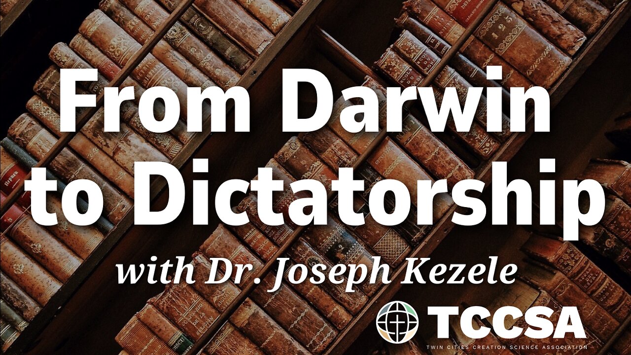 From Darwin to Dictatorship - Dr. Joseph Kezele