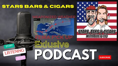 STARS BARS & CIGARS, EP 58, IS TEXAS NEXT TO GET A HURRICANE AFTER FLORIDA?