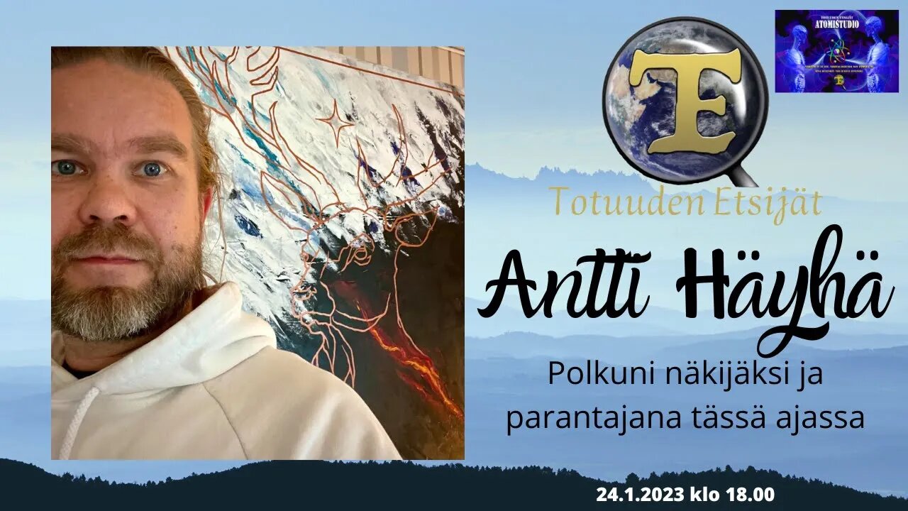 ATOMIstudio: Antti Häyhä – Polkuni näkijäksi ja parantajana tässä ajassa 24.1.23