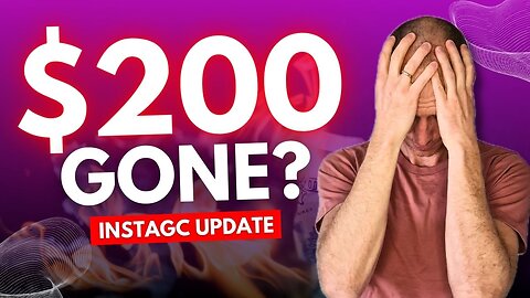 Has InstaGC Turned Into a Scam? Important Update ($200 Lost?)
