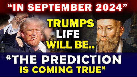 “IN SEPTEMBER 2024 DONALD TRUMP WILL BE..."
