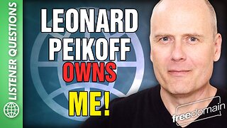 Leonard Peikoff Owns Me!