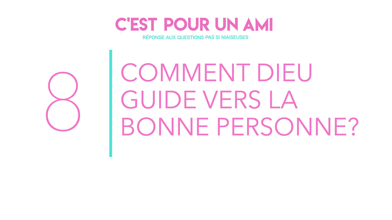 Comment Dieu guide vers la bonne personne?