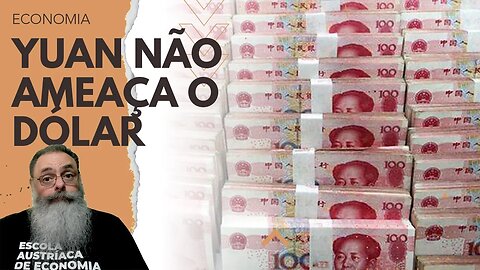 YUAN é VENTILADO como MOEDA MUNDIAL de COMÉRCIO mas ainda ESTÁ MUITO LONGE de AMEAÇAR o DÓLAR